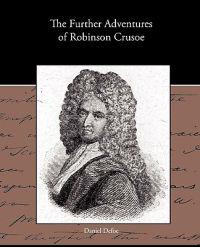 Bokomslag för "The Further Adventures of Robinson Crusoe"