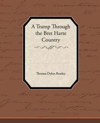 A Tramp Through the Bret Harte Country