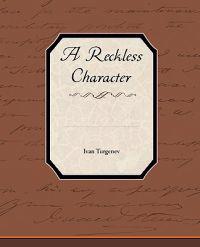 A Reckless Character