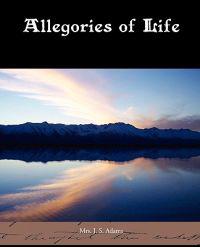 Allegories of Life