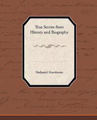 True Stories from History and Biography