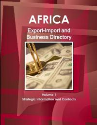 Africa Export-Import and Business Directory Volume 1 Strategic Information and Contacts