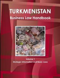 Bokomslag för "Turkmenistan Business Law Handbook Volume 1 Strategic Information and Basic Laws"