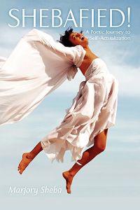 Shebafied!; A Poetic Journey to Self-Actualization