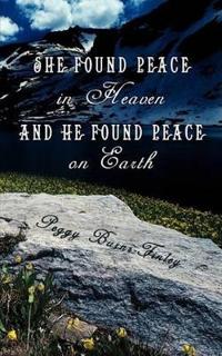 She Found Peace in Heaven and He Found Peace on Earth
