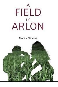 Bokomslag för "A Field in Arlon"