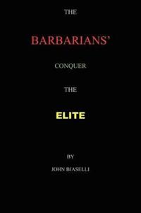 The Barbarians Conquer the Elite