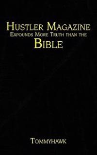Hustler Magazine Expounds More Truth Than the Bible