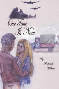 Our Time is Now