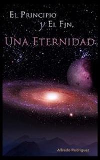El Principio Y El Fin, Una Eternidad