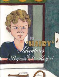 The "Hairy" Adventures of Benjamin P. Hartford