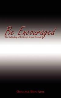 Be Encouraged