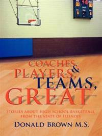 Great Teams, Players, & Coaches