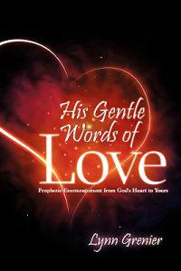 His Gentle Words of Love