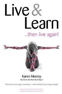 Live and Learn ... Then Live Again