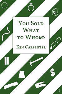 Bokomslag för "You Sold What to Whom?"