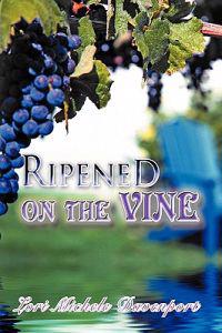 Bokomslag för "Ripened on the Vine"