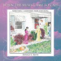 When the Muses Came to Call