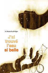 J'ai Trouve L'eau Si Belle