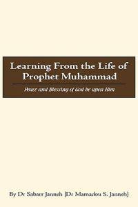 Learning From the Life of Prophet Muhammad