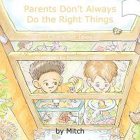 Parents Don't Always Do the Right Things
