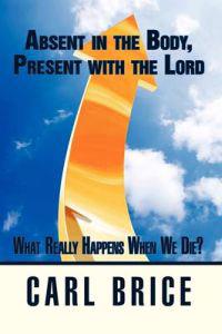 Absent in the Body, Present With the Lord