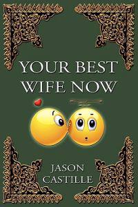 Kirjan kansi "Your Best Wife Now"