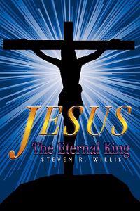 Jesus The Eternal King