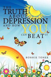 The Truth About Depression and How You Can Beat It