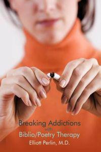 Bokomslag för "Breaking Addictions with Biblio/Poetry Therapy"