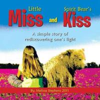 Little Miss and Spirit Bear's Kiss