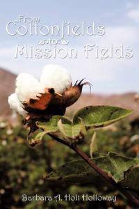 From Cottonfields to Mission Fields