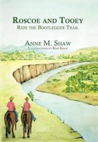 Bokomslag för "Roscoe and Tooey Ride the Bootlegger Trail"