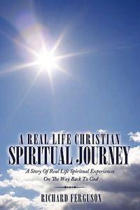 A Real Life Christian Spiritual Journey