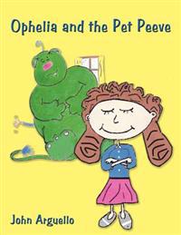 Ophelia and the Pet Peeve