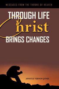 Bokomslag för "Through Life Christ Brings Changes"