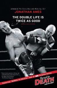 Double Life Is Twice as Good