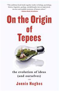 On the Origin of Tepees