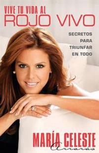 Vive tu vida al rojo vivo (Make Your Life Prime Time)