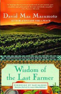 Wisdom of the Last Farmer