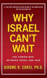 Why Israel Can't Wait