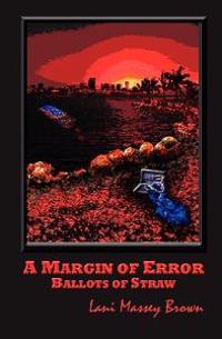 A Margin of Error: Ballots of Straw, 2008