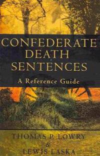 Lowry, T: CONFEDERATE DEATH SENTENCES