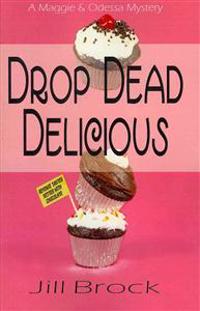 Drop Dead Delicious