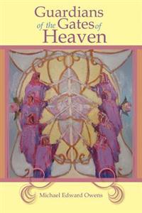 Guardians of the Gates of Heaven
