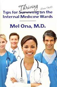 Tips for Thriving on the Internal Medicine Wards