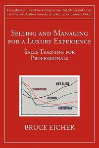 Selling and Managing for a Luxury Experience: Sales Training for Professionals