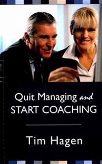 Quit Managing and Start Coaching