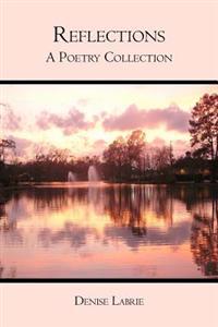 Reflections: A Poetry Collection