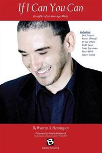 If I Can You Can: Insights of an Average Man